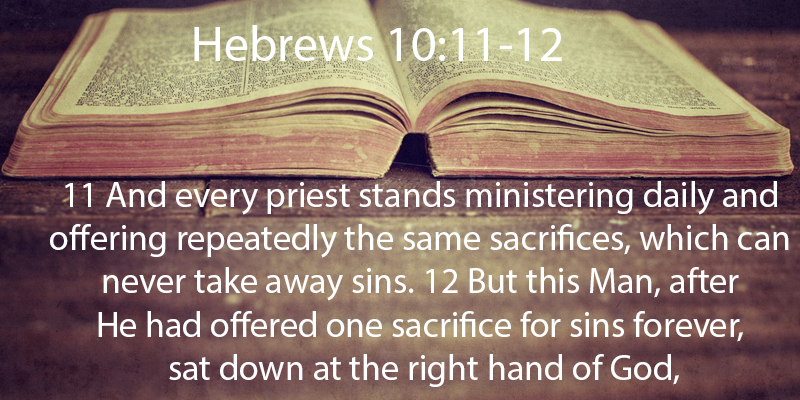 Hebrews 10 – Christ Sat Down